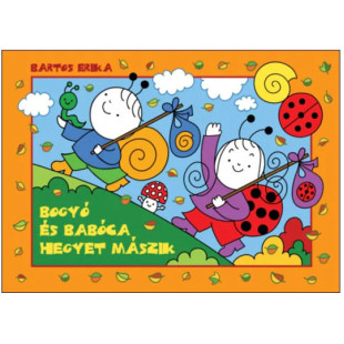 Bogyó és Babóca hegyet mászik mesekönyv