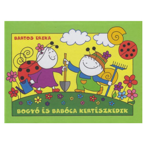 Bogyó és Babóca kertészkedik mesekönyv