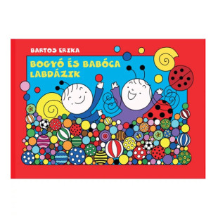 Bogyó és Babóca labdázik mesekönyv