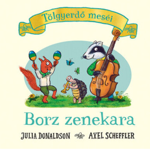 Tölgyerdő meséi - Borz zenekara