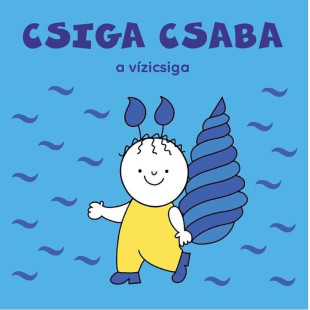 Csiga Csaba a vízicsiga mesekönyv