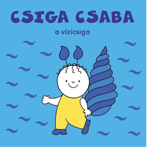 Csiga Csaba a vízicsiga mesekönyv