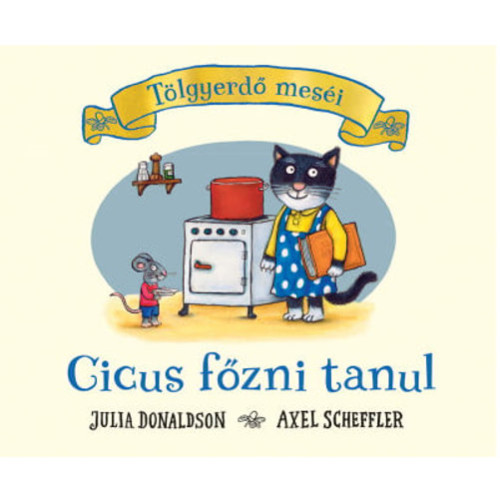 Tölgyerdő meséi - Cicus főzni tanul