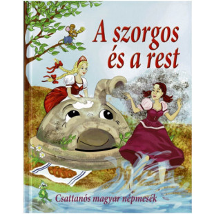 A szorgos és a rest mesekönyv