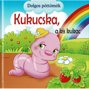 Dolgos pöttömök - Kukucska, a kis kukac