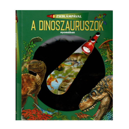 Könyv Zseblámpával a dinoszauruszok nyomában