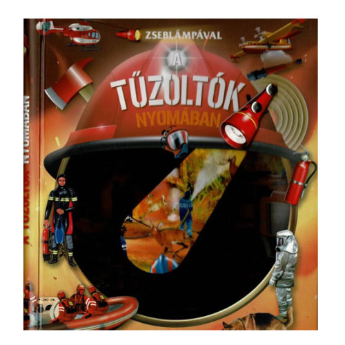 Könyv Zseblámpával a tűzoltók nyomában
