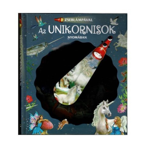 Könyv Zseblámpával az unikornisok nyomában