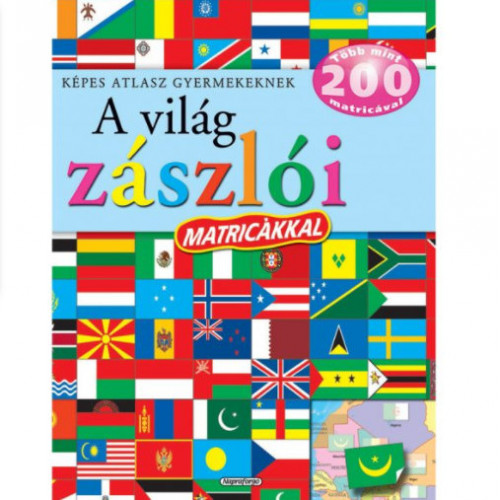 Könyv képes atlasz gyermekeknek - a világ zászlói matricákka