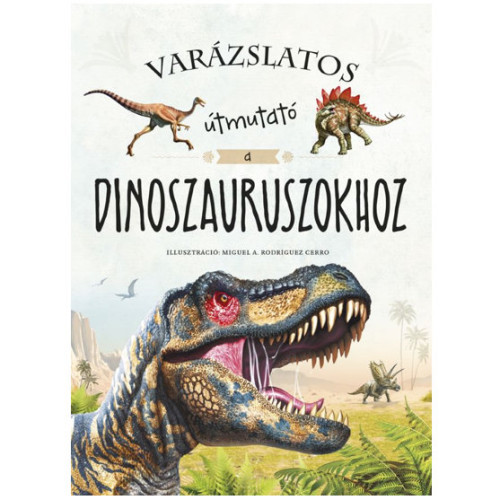 Varázslatos útmutató a dinoszauruszokhoz