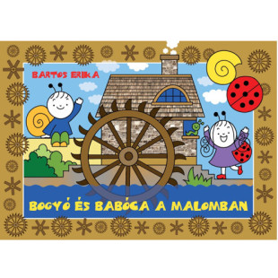 Bogyó és Babóca a malomban mesekönyv