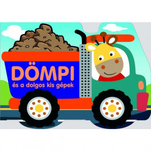 Dömpi és a dolgos kis gépek babakönyv