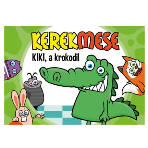 KerekMese - Kiki a krokodil