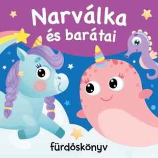 Vidám fürdőskönyvek - Narválka és barátai